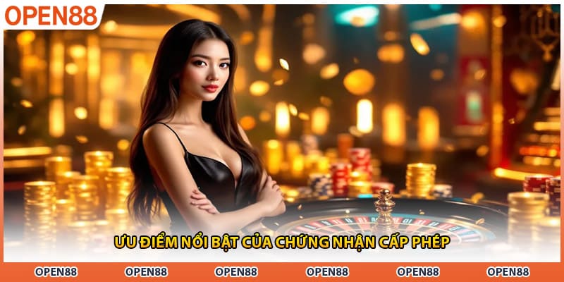 Ưu điểm nổi bật của chứng nhận cấp phép